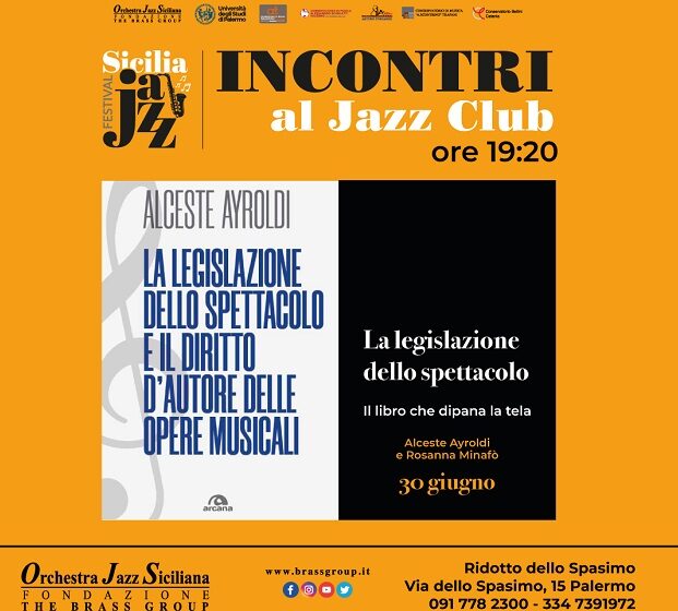  “La Legislazione dello Spettacolo e il Diritto d’Autore delle Opere Musicali”: incontri al Sicilia Jazz Festival